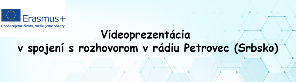 Videoprezentácia v spojení s rozhovorom v rádiu Petrovec (Srbsko)